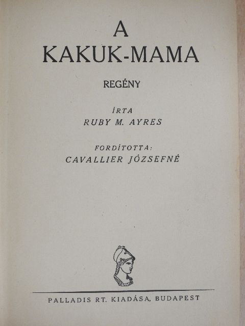 Ruby M. Ayres - A Kakuk-mama/Az elvarázsolt kastély [antikvár]