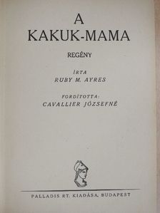 Ruby M. Ayres - A Kakuk-mama/Az elvarázsolt kastély [antikvár]