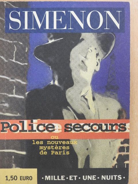 Georges Simenon - Police secours ou Les Nouveaux Mystéres de Paris [antikvár]