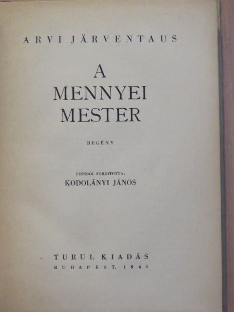Arvi Järventaus - A mennyei mester [antikvár]