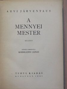 Arvi Järventaus - A mennyei mester [antikvár]