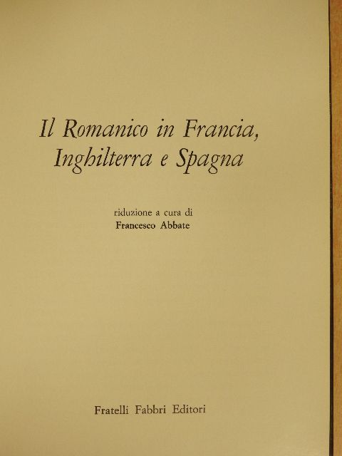 Il Romanico in Francia, Inghilterra e Spagna [antikvár]