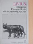 Livius - Livius - Römische Frühgeschichte I. [antikvár]