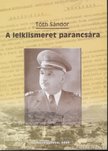 Tóth Sándor - A lelkiismeret parancsára [antikvár]
