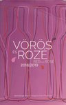 Vörös és rozé / Red and Rosé 2018/2019 [antikvár]