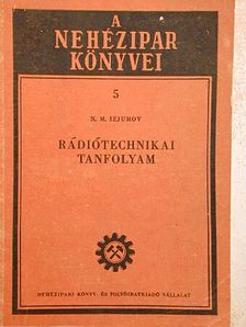 N. M. Izjumov - Rádiótechnikai tanfolyam [antikvár]