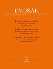DVORAK - RUSALKAS LIED AN DEN MOND ARIE AUS DER OPER OP. 114