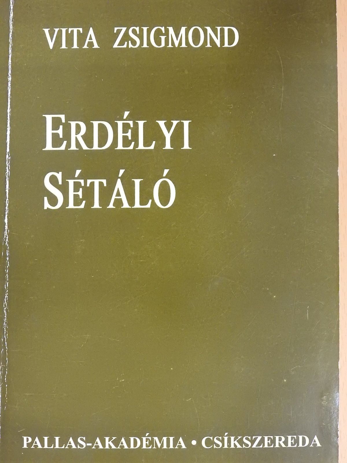 Vita Zsigmond - Erdélyi sétáló (dedikált példány) [antikvár]