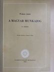 Weltner Andor - A magyar munkajog II. [antikvár]