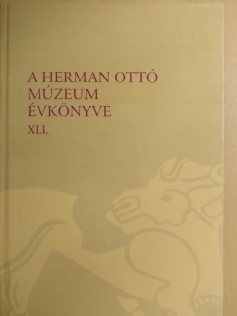 B. Hellebrandt Magdolna - A Herman Ottó Múzeum évkönyve XLI. [antikvár]