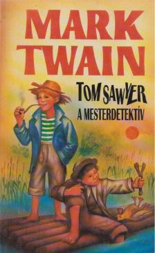 Tom Sawyer a mesterdetektív [antikvár]