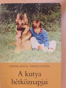 Szinák János - A kutya hétköznapjai (dedikált példány) [antikvár]