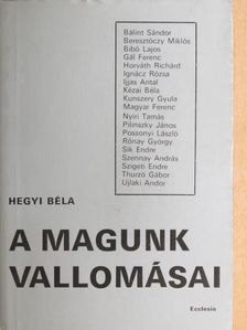 Hegyi Béla - A magunk vallomásai [antikvár]