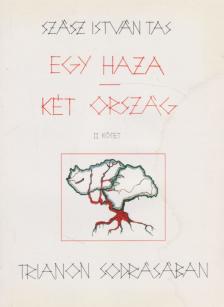SZÁSZ ISTVÁN TAS - Egy haza - két ország II. kötet [antikvár]