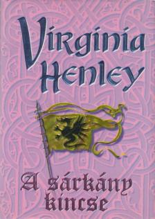 Henley, Virginia - A sárkány kincse [antikvár]