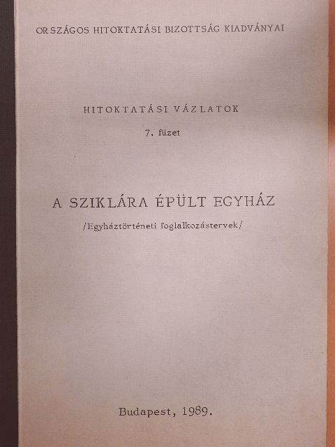 Bernolák Éva - A sziklára épült egyház [antikvár]