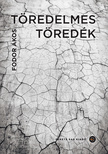 Fodor Ákos-Podonyi Hedvig[szerk.] - Töredelmes töredék