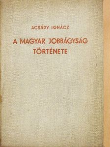 Acsády Ignác - A magyar jobbágyság története [antikvár]