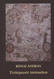 Rónai András - Térképezett történelem [antikvár]