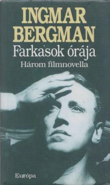 Ingmar Bergman - Farkasok órája [antikvár]