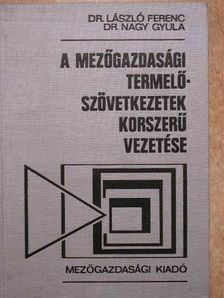 Dr. László Ferenc - A mezőgazdasági termelőszövetkezetek korszerű vezetése [antikvár]