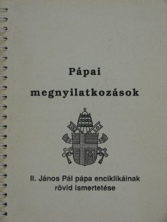 II. János Pál pápa - Pápai megnyilatkozások [antikvár]