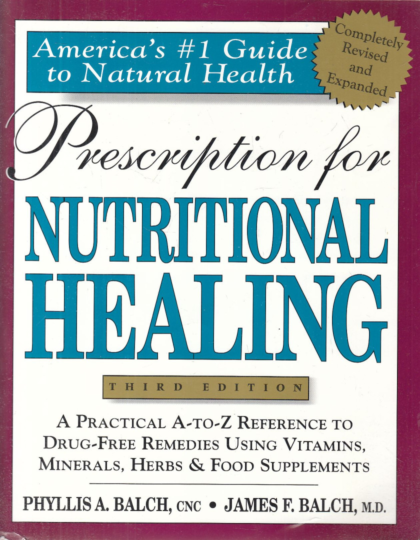 James F. Balch, Phyllis A. Balch - Prescription for Nutritional Healing [antikvár]