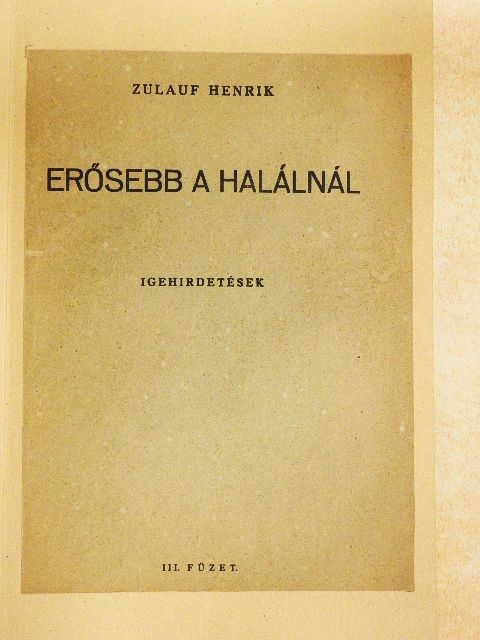 Zulauf Henrik - Erősebb a halálnál [antikvár]