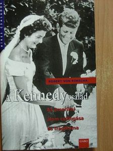 Robert von Rimscha - A Kennedy család [antikvár]