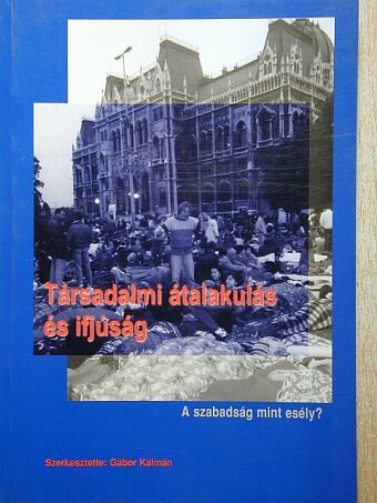 Agárdi Irma - Társadalmi átalakulás és ifjúság [antikvár]