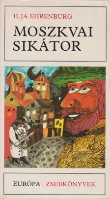 Ehrenburg, Ilja - Moszkvai sikátor [antikvár]