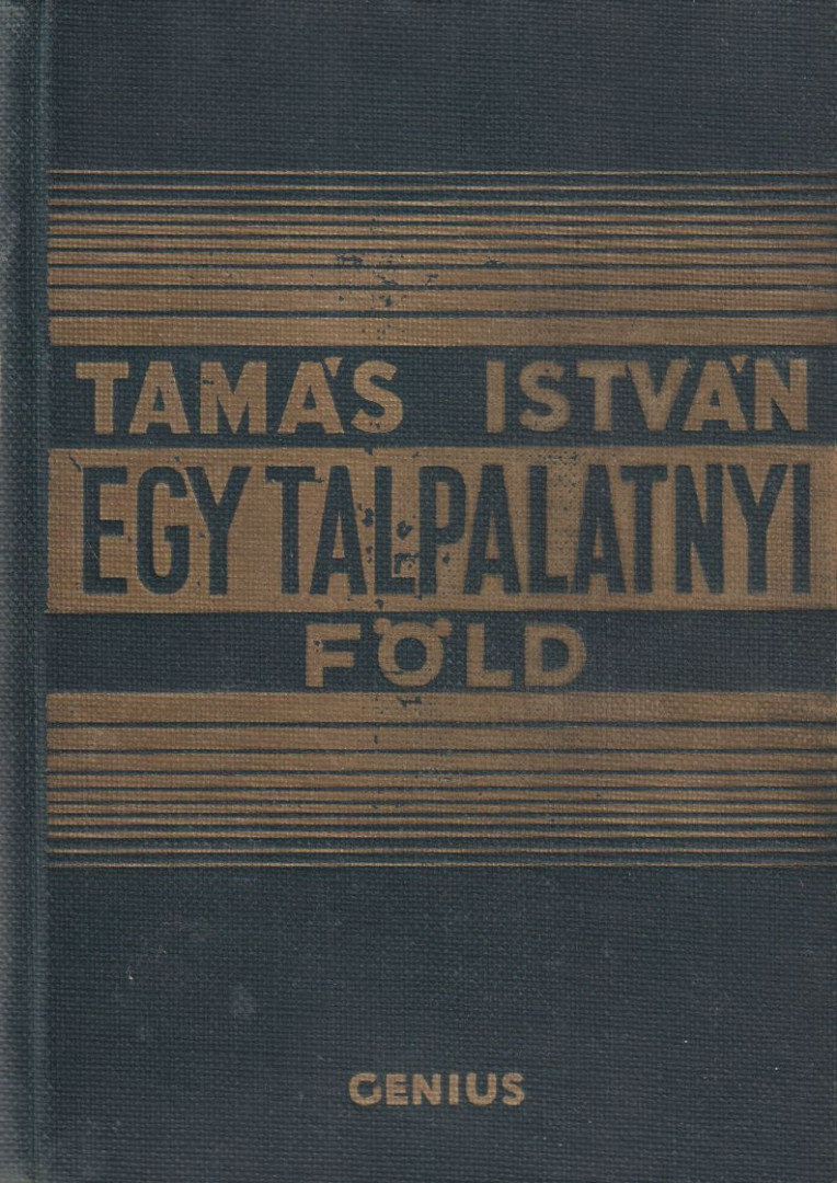 Tamás István - Egy talpalatnyi föld (aláírt) [antikvár]