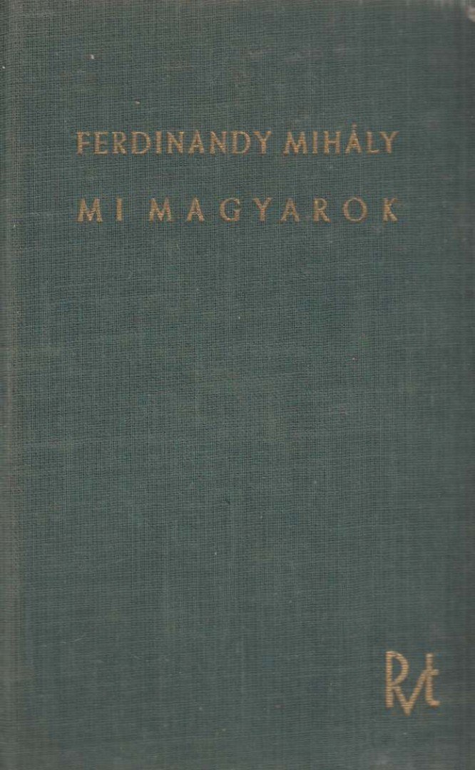 FERDINANDY MIHÁLY - Mi magyarok [antikvár]