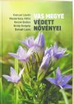 Balogh Lajos - Vas megye védett növényei (kétszeresen dedikált példány) [antikvár]