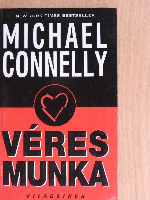 Michael Connelly - Véres munka [antikvár]