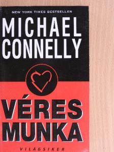 Michael Connelly - Véres munka [antikvár]
