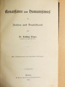 Dr. Ludwig Geiger - Renaissance und Humanismus in Italien und Deutschland (gótbetűs) [antikvár]