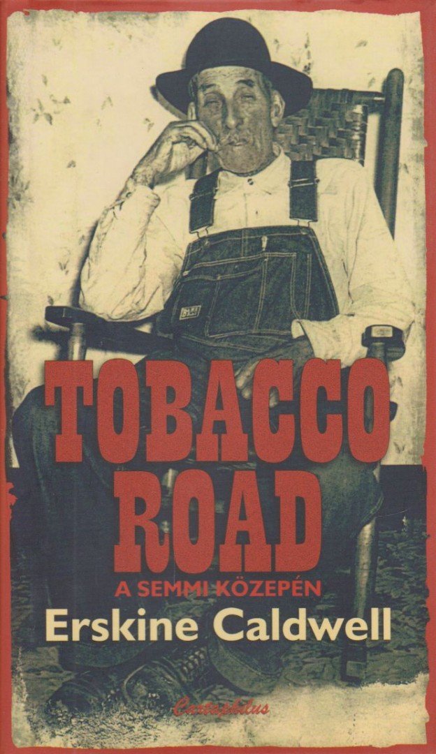 CALDWELL, ERSKINE - Tobacco Road [antikvár]