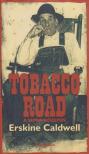 CALDWELL, ERSKINE - Tobacco Road [antikvár]