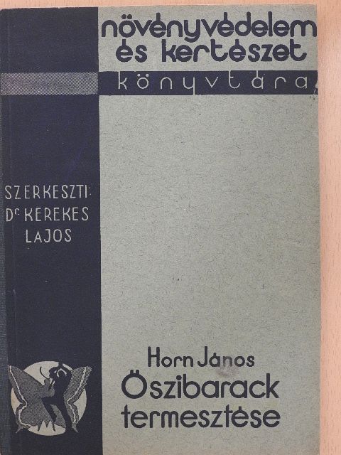 Horn János - Őszibarack termesztése [antikvár]