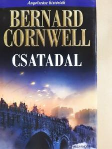Bernard Cornwell - Csatadal [antikvár]