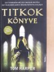 Tom Harper - Titkok könyve [antikvár]