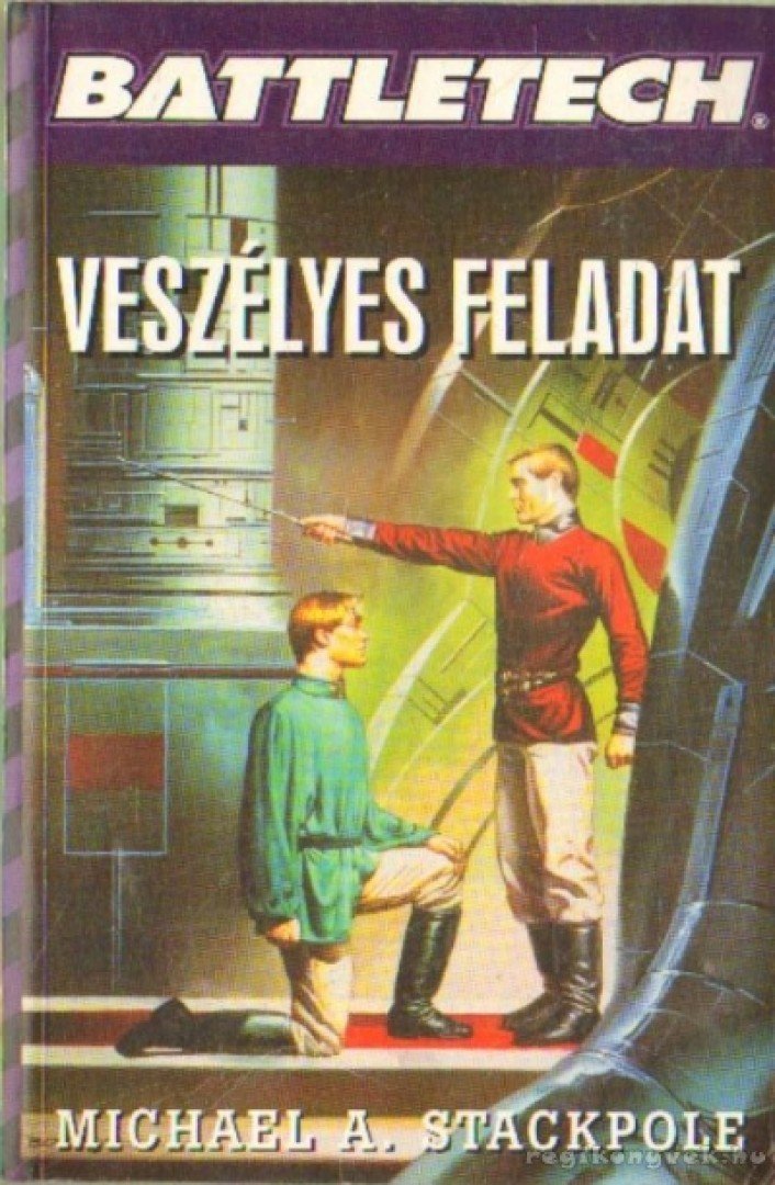Michael A. Stackpole - Veszélyes feladat [antikvár]