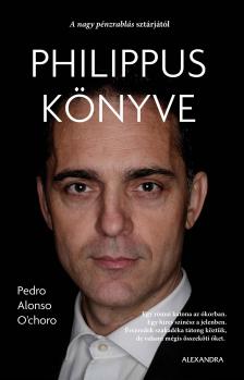 Pedro Alonso O''Choro - Philippus könyve