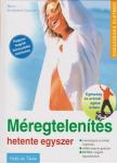 Sesterhenn-Gebauer, Birgit - Méregtelenítés hetente egyszer [antikvár]