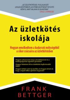 Frank Bettger - Az üzletkötés iskolája [antikvár]