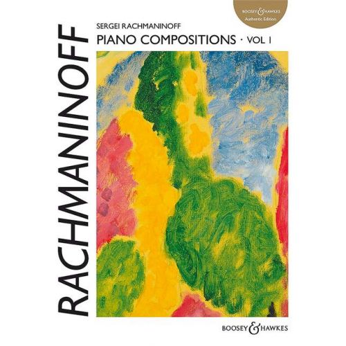 (RAHMANYINOV) RACHMANINOFF - PIANO COMPOSITIONS VOLUME 1 AUTHENTIC EDITION