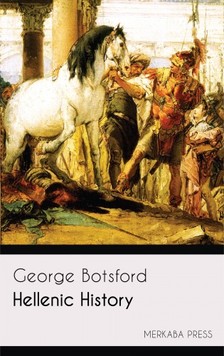 Botsford Goerge - Hellenic History [eKönyv: epub, mobi]
