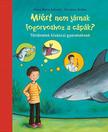 Petra Maria Schmitt - Miért nem járnak fogorvoshoz a cápák?