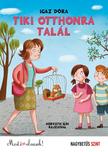Igaz Dóra - Tiki otthonra talál - Most én olvasok - nagybetűs szint